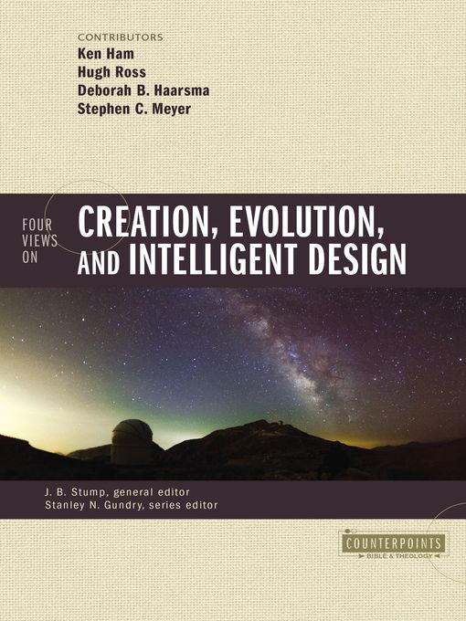 Title details for Four Views on Creation, Evolution, and Intelligent Design by Ken Ham - Available